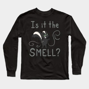 Is it the SMELL Skunk Long Sleeve T-Shirt